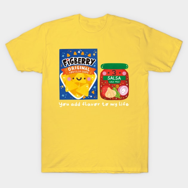 You add flavor to my life T-Shirt by Figberrytea
